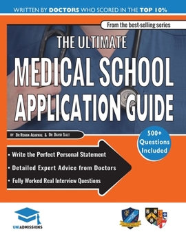 Paperback The Ultimate Medical School Application Guide: Detailed Expert Advice from Doctors, Hundreds of UKCAT & BMAT Questions, Write the Perfect Personal Sta Book