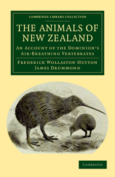 Paperback The Animals of New Zealand: An Account of the Dominion's Air-Breathing Vertebrates Book