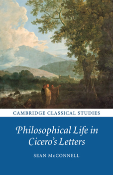 Paperback Philosophical Life in Cicero's Letters Book