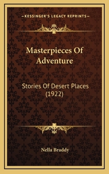 Hardcover Masterpieces Of Adventure: Stories Of Desert Places (1922) Book