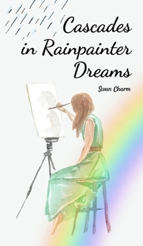 Hardcover Cascades in Rainpainter Dreams Book