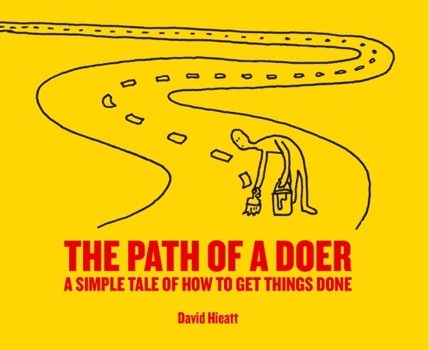 Paperback The Path of a Doer: A Simple Tale of How to Get Things Done Book