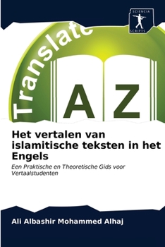 Paperback Het vertalen van islamitische teksten in het Engels [Dutch] Book