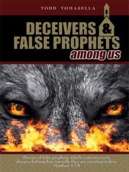 Hardcover Deceivers & False Prophets Among Us: Riveting Insights into the Dark World of Deception at Work in Today's Church Book