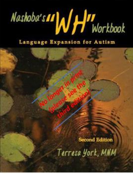Paperback Nashoba's "WH" Workbook: Language Expansion for Autism Second Edition Book