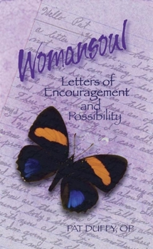 Paperback Womansoul: Letters of Encouragement: Letters of Encouragement and Possibility Book