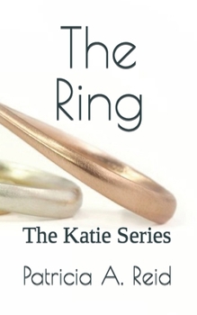 Paperback The Ring: The Katie Series Book