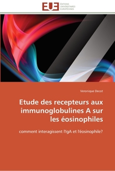 Paperback Etude des recepteurs aux immunoglobulines a sur les éosinophiles [French] Book