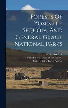 Hardcover Forests Of Yosemite, Sequoia, And General Grant National Parks Book