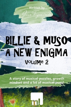 Billie & Muso 2: A New Enigma (Muso & Billie's Musical Adventures)