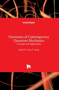 Hardcover Panorama of Contemporary Quantum Mechanics: Concepts and Applications Book