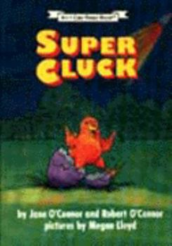 Super Cluck (An I Can Read Book)
