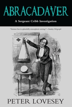 Abracadaver - Book #3 of the Sergeant Cribb
