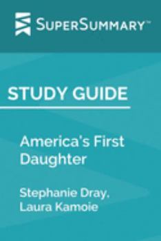 Study Guide: America’s First Daughter by Stephanie Dray, Laura Kamoie (SuperSummary)