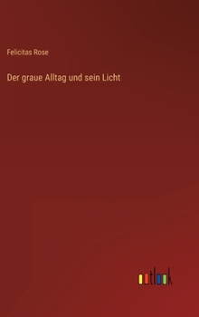 Hardcover Der graue Alltag und sein Licht [German] Book