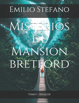 Paperback Misterios de Mansion Bretford: Tomo 1 - Renacer [Spanish] Book