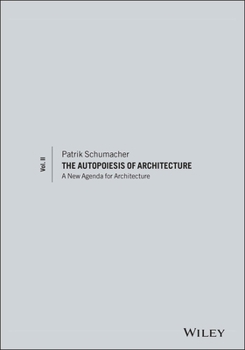 Paperback The Autopoiesis of Architecture, Volume II: A New Agenda for Architecture Book