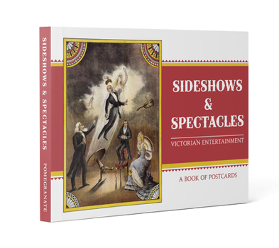 Gift Sideshows & Spectacles: Victorian Entertainment Book of Postcards Book
