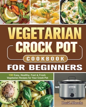 Paperback Vegetarian Crock Pot Cookbook For Beginners Book