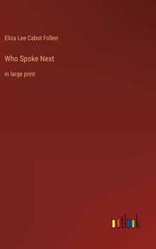 Who Spoke Next: in large print