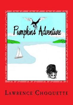 Paperback Pumpkin's Adventure: Pumpkin's: Adventure Book
