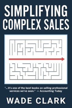 Simplifying Complex Sales
