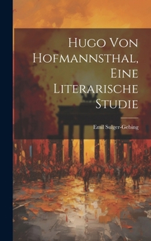 Hardcover Hugo von Hofmannsthal, eine literarische Studie [German] Book