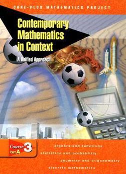 Hardcover Contemporary Mathematics in Context: A Unified Approach, Course 3, Part A, Student Edition Book