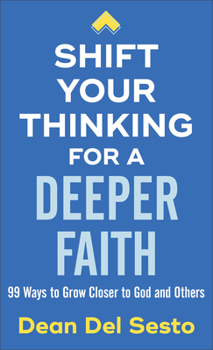 Paperback Shift Your Thinking for a Deeper Faith Book