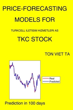 Paperback Price-Forecasting Models for Turkcell Iletisim Hizmetleri As TKC Stock Book