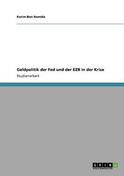 Geldpolitik der Fed und der EZB in der Krise