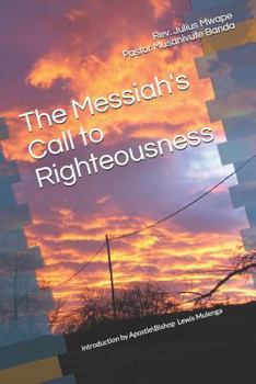 Paperback The Messiah's Call to Righteousness Book