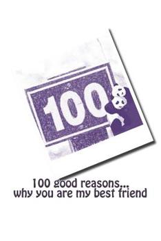 Paperback 100 good reasons... why you are my best friend Book