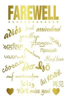 Farewell Gift Journal: 6x9 Blank Lined Journal : Leaving, Moving Gift Idea for Best Friend, Nanny, Neighbour, Coworker