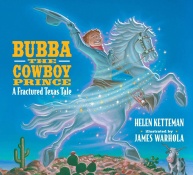 Hardcover Bubba, the Cowboy Prince: A Fractured Texas Fale Book