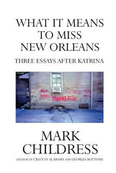 Paperback What It Means to Miss New Orleans: Three Essays After Katrina Book