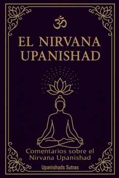 Paperback El Nirvana Upanishad: comentarios sobre el Nirvana Upanishad [Spanish] Book