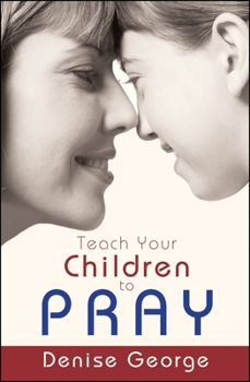 Paperback Teach Your Children to Pray Book
