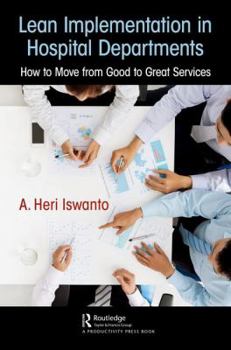 Paperback Lean Implementation in Hospital Departments: How to Move from Good to Great Services Book