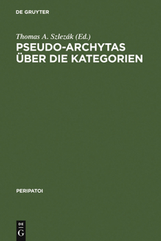 Pseudo-Archytas Uber Die Kategorien: Texte Zur Griechischen Aristoteles-Exegese