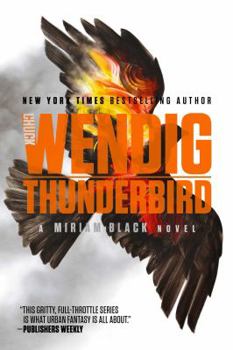 Thunderbird - Book #4 of the Miriam Black