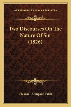 Paperback Two Discourses On The Nature Of Sin (1826) Book