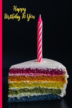 Happy Birthday To You: Candle Cake Black Notebook Wide Ruled Lined Journal 6x9 Inch ( Legal ruled ) Family Anniversary Party Gift Idea Holidays Mom Dad or Kids