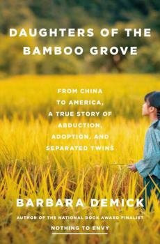 Hardcover Daughters of the Bamboo Grove: From China to America, a True Story of Abduction, Adoption, and Separated Twins Book