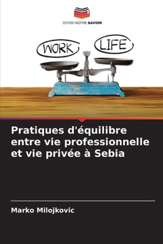 Pratiques d'équilibre entre vie professionnelle et vie privée à Sebia (French Edition)