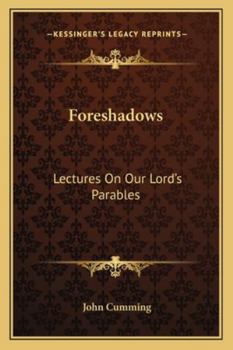 Paperback Foreshadows: Lectures On Our Lord's Parables Book
