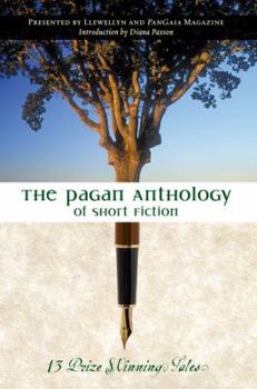 Paperback The Pagan Anthology of Short Fiction: 13 Prize Winning Tales Book