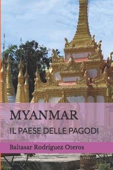 Paperback Myanmar: Il Paese Delle Pagodi [Italian] Book