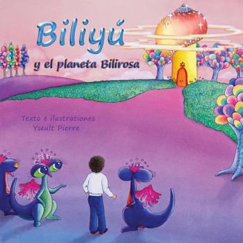 Paperback Biliyú: y el planeta Bilirosa [Spanish] Book