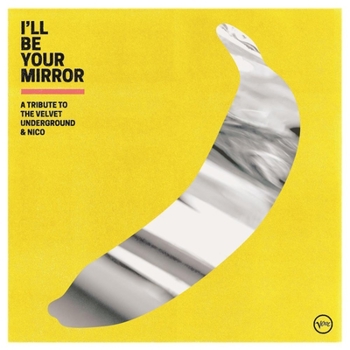 Vinyl I'll Be Your Mirror: A Tribute To The Velvet Underground & Nico [2 LP] Book